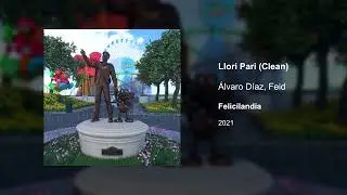 &Aacute;lvaro D&iacute;az, Feid - Llori Pari (Clean version)