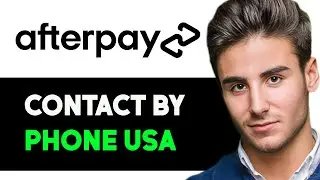 HOW TO CONTACT AFTERPAY BY PHONE USA 2025! (FULL GUIDE)