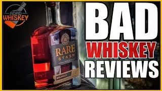 BAD Whiskey Reviews!