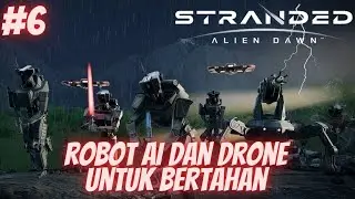 (EPS 6) Drone Dan Robot Pertahanan | STRANDED : ALIEN DAWN ROBOT AND GUARDIANS - INDONESIA