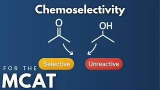 Хемоселективность MCAT: объяснение за 3 минуты