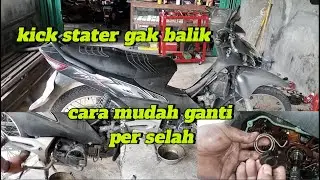 penyebab kick starter supra fit gak mau balik // Cara ganti per selah supra fit