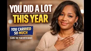 CLOSE THE YEAR WITH GRACE - You did a lot this year, you carried so much #motivation #speed #momlife