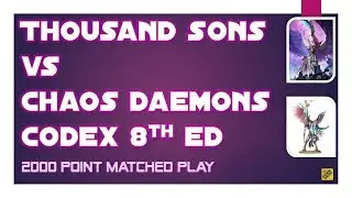 Warhammer 40,000 Chaos Daemons vs Thousand Sons 8th Ed. Codex Battle Report