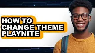 How to Change Theme Playnite - Step by Step