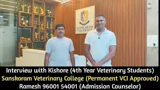 Interview with Kishore (4th Year Veterinary Students) Sanskaram Veterinary College. VCI Approved.