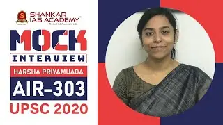 HARSHA PRIYAMVADA AIR 303 UPSC Topper | IAS Topper 2020 Mock Interview | Shankar IAS Academy