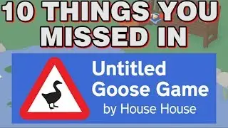 10 Things You Missed In Untitled Goose Game