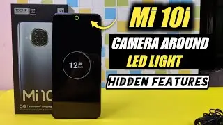 Mi 10i Notification Led Light | Mi 10i Notch Light(Camera Around Led Light) | Mi 10i Hidden Feature