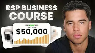 How To Build a $50K/Mo RSP Business in 2025 (FREE COURSE)