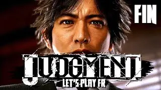 LE GRAND FINAL | Judgment - LET'S PLAY FR #54
