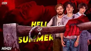 A Killer Is On The Loose In Summer Camp !! HELL OF A SUMMER (2025) Movie Explained In Hindi