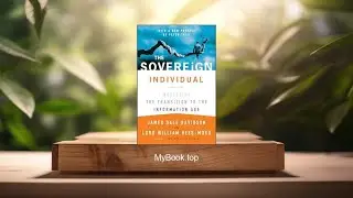 [Review] The Sovereign Individual (James Dale Davidson) Summarized