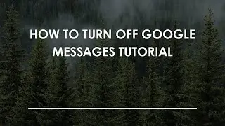 Как отключить Google Сообщения. Руководство