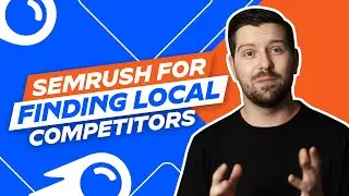 Semrush For Finding Local Competitors