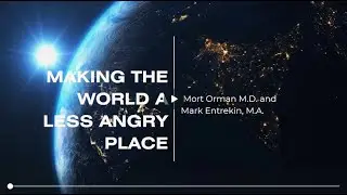 Making The World A Less Angry Place