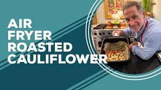 Love & Best Dishes: Air Fryer Roasted Cauliflower Recipe