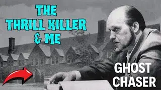 The Thrill Killer & Me - Ghost Chaser #hauntedprison #ghosthunters #psychic