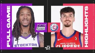Agua Caliente Clippers vs. Stockton Kings - Game Highlights