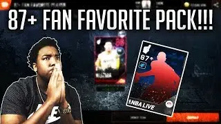 INSANE 87+ OVR NBA LIVE MOBILE 18 FAN FAVORITE PACK OPENING!!!