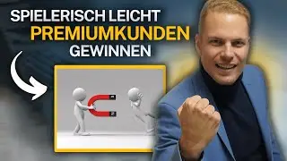 Als Finanzdienstleister: Wie du als Premiumberater spielerisch leicht Premiumkunden gewinnst