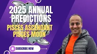 2025 Annual Predictions for Pisces Ascendant and Pisces Moon Sign | Your 2025 Horoscope