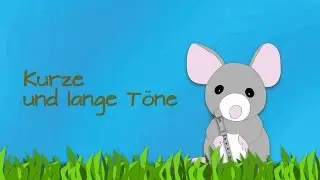 Nr. 8: Kurze und lange Töne und wie man sie aufschreibt (Mini, die Blockflötenmaus)