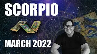 SCORPIO MARCH 2022 Predictions * Increasing Financial Breathing Space, You Will Be Irresistible !