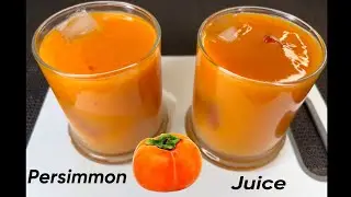 SIP ON THE SWEETNESS OF PERSIMMON JUICE! | How To Make Persimmon Juice | persimmon juice recipe