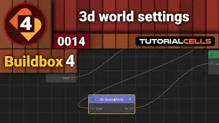 0014. 3d world settings ( start node, 3d world node ) in buildbox 4