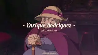 Enrique Rodriguez - El Sombrero // Letra
