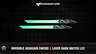 CF : Invisible Assassin Sword | Laser Rank Match LV2