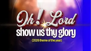 OH! LORD SHOW US THY GLORY || EXODUS 33:18
