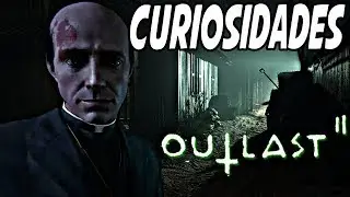 Outlast 2: Curiosidades Casi Desconocidas