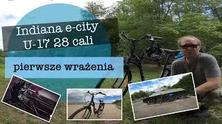 Pierwsze wrażenie e-city U17 Indiana 28 cali