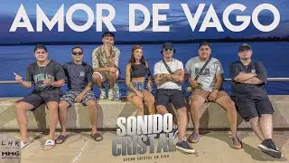 SONIDO CRISTAL - AMOR DE VAGO ( Video Oficial )