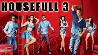 Housefull 3 Movie 2016 : Poster Out | Akshay, Jacqueline, Nargis, Abhishek, Lisa, Riteish