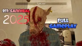 911:Cannibal In 2025 Full Gameplay