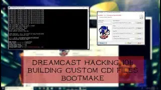 Создание пользовательских CDI-файлов с помощью Bootmake | Основы модификации Dreamcast | Джеймс Р...