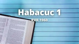 Habacuc 1 - Reina Valera 1960 (Biblia en audio)