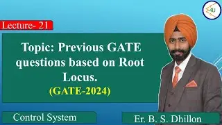 Lec-21 Previous GATE questions based on Root Locus (Control System) GATE-2024