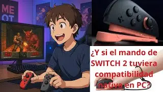 &iquest;Y si el mando de SWITCH 2 fuera compatible con PC? &iquest;Lo mejor de los dos mundos?