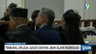 Reprograman juicio de Jean Alain Rodr&iacute;guez para el 2026 | Emisi&oacute;n Estelar SIN con Alicia Ortega
