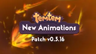 [TEMTEM] New animations for techniques &mdash; Spring Update 1/2 (early access - patch v0.5.16)