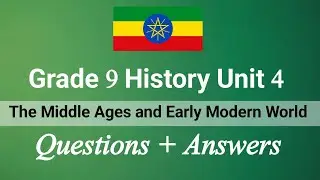 Grade 9 History unit 4 - The Middle Ages and Early Modern World  Questions with answers 