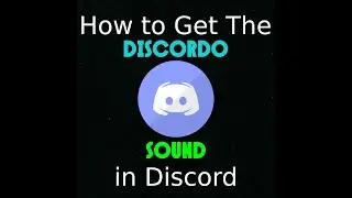 How to Get the 'Discordo' Sound in Discord