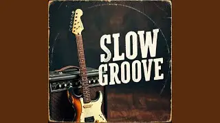 Slow Groove