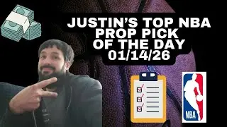 Justin&rsquo;s TOP NBA Player Prop Pick Today! 01/14/26