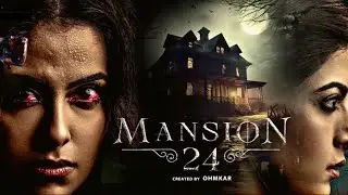 MANSION 24 FULL WEB SERIES STORY EXPLAINED || OMKAR MANSION 24