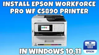 How To Download & Install Epson WorkForce Pro WF C5890 Printer Driver in Windows 10/11